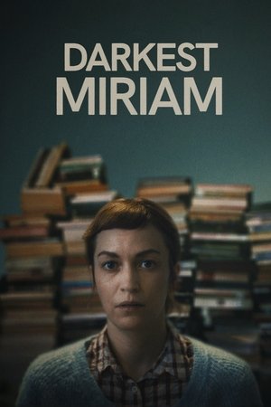Darkest Miriam watch Darkest Miriam