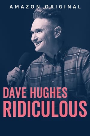 watch Dave Hughes: Ridiculous