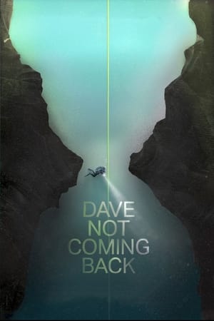 Dave Not Coming Back watch Dave Not Coming Back