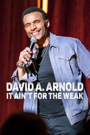 David A. Arnold: It Ain't for the Weak watch David A. Arnold: It Ain't for the Weak