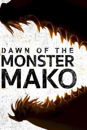 Dawn of the Monster Mako watch Dawn of the Monster Mako