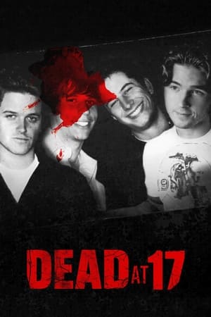 Dead at 17 watch Dead at 17