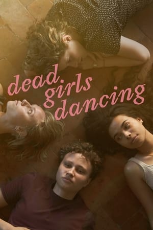 Dead Girls Dancing watch Dead Girls Dancing