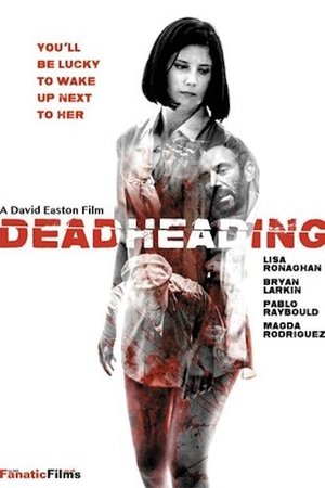 Dead Heading watch Dead Heading