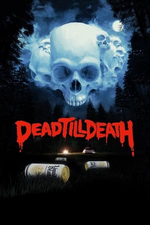 Dead Till Death watch Dead Till Death