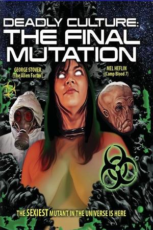 Deadly Culture: Final Mutation watch Deadly Culture: Final Mutation