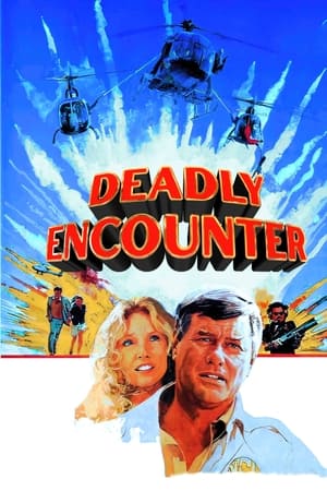 Deadly Encounter watch Deadly Encounter