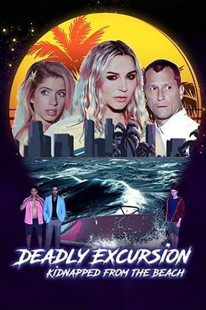 Deadly Excursion: Kidnapped from the Beach watch Deadly Excursion: Kidnapped from the Beach
