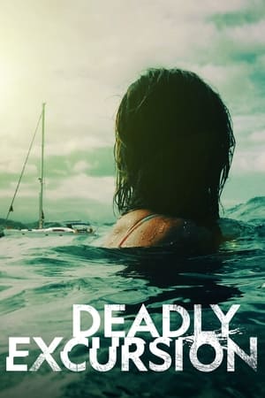 Deadly Excursion watch Deadly Excursion