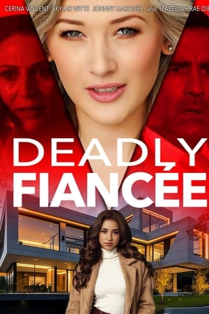 Deadly Fiancée watch Deadly Fiancée