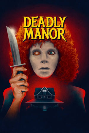 Deadly Manor watch Deadly Manor