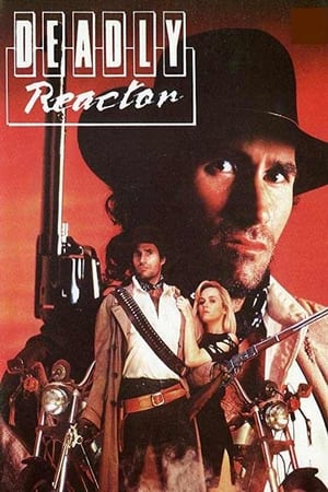 Deadly Reactor watch Deadly Reactor