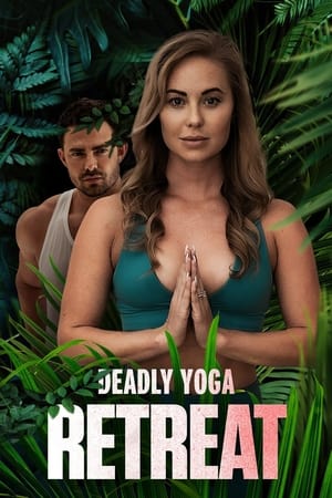 Deadly Yoga Retreat watch Deadly Yoga Retreat