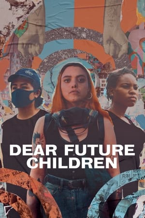 Dear Future Children watch Dear Future Children