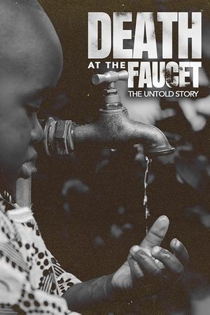 Death at the Faucet: The Untold Story watch Death at the Faucet: The Untold Story
