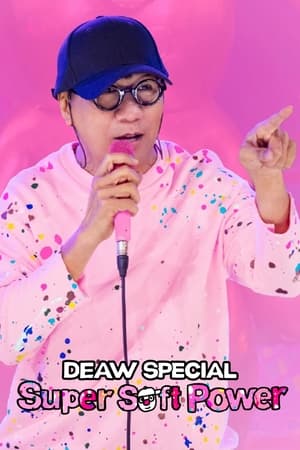 Deaw Special: Super Soft Power watch Deaw Special: Super Soft Power