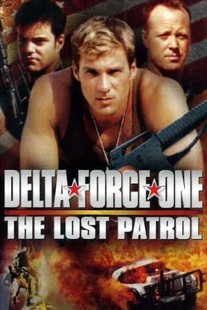 Delta Force One: The Lost Patrol watch Delta Force One: The Lost Patrol