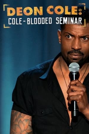 Deon Cole: Cole-Blooded Seminar watch Deon Cole: Cole-Blooded Seminar