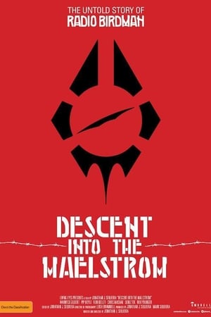 Descent Into the Maelstrom: The Untold Story of Radio Birdman watch Descent Into the Maelstrom: The Untold Story of Radio Birdman