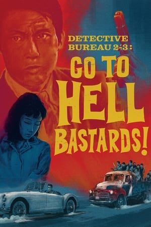 Detective Bureau 2-3: Go to Hell, Bastards! watch Detective Bureau 2-3: Go to Hell, Bastards!