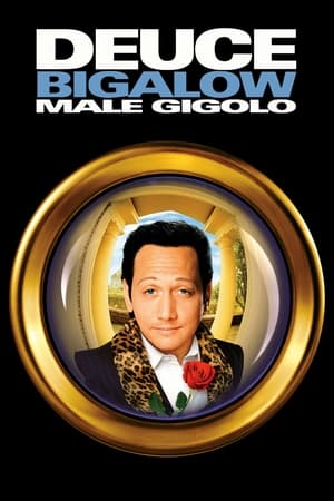 Deuce Bigalow: Male Gigolo watch Deuce Bigalow: Male Gigolo