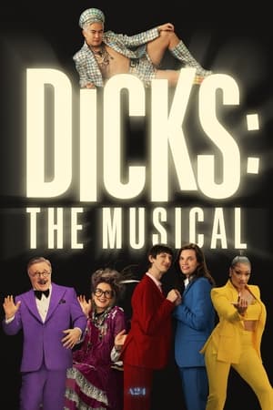 Dicks: The Musical watch Dicks: The Musical