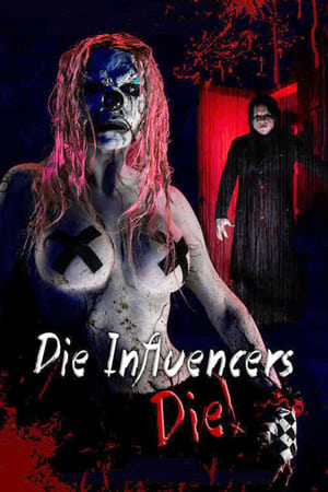 Die Influencers Die watch Die Influencers Die