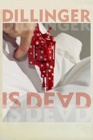 Dillinger Is Dead watch Dillinger Is Dead