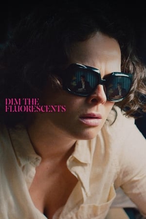 Dim the Fluorescents watch Dim the Fluorescents