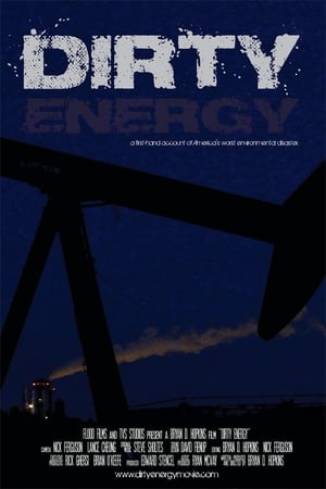 Dirty Energy watch Dirty Energy