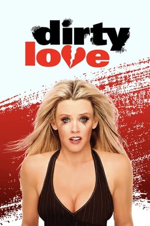 watch Dirty Love