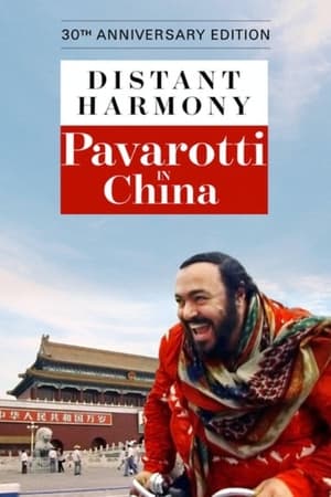 Distant Harmony: Pavarotti in China watch Distant Harmony: Pavarotti in China