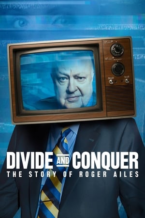 Divide and Conquer: The Story of Roger Ailes watch Divide and Conquer: The Story of Roger Ailes