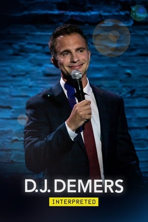 watch D.J. Demers: Interpreted