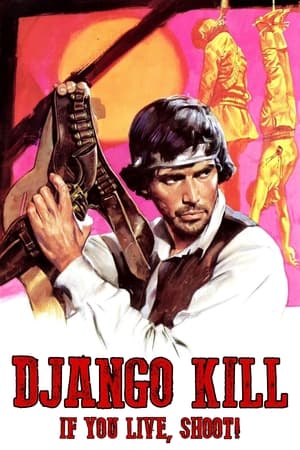 Django Kill... If You Live, Shoot! watch Django Kill... If You Live, Shoot!
