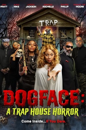 Dogface: A Trap House Horror watch Dogface: A Trap House Horror
