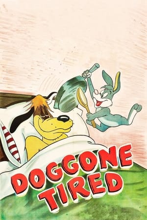 Doggone Tired watch Doggone Tired