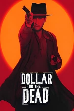 Dollar for the Dead watch Dollar for the Dead