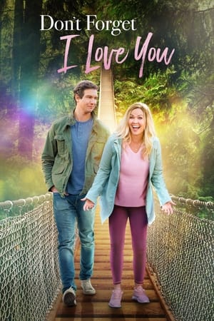Don't Forget I Love You watch Don't Forget I Love You