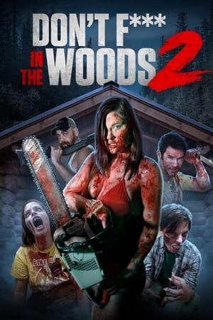 Don't Fuck in the Woods 2 watch Don't Fuck in the Woods 2