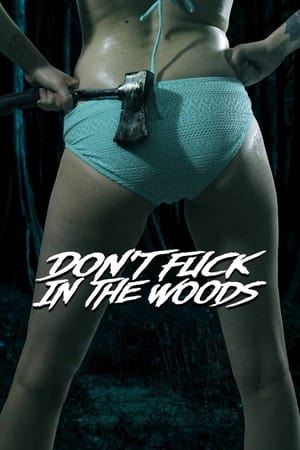 Don't Fuck in the Woods watch Don't Fuck in the Woods