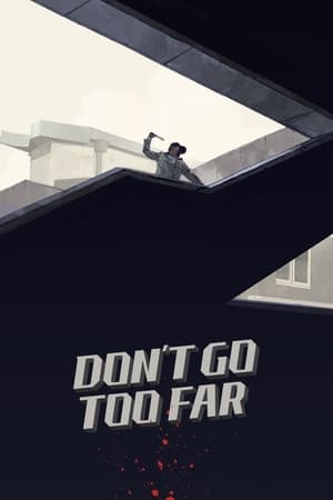 Don't Go Too Far watch Don't Go Too Far