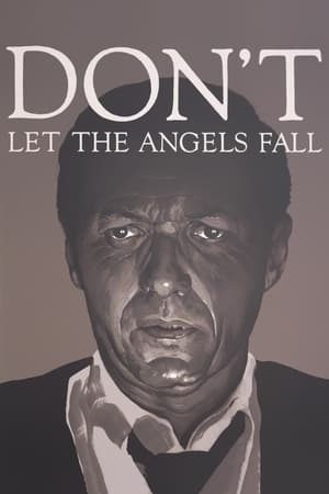 Don't Let the Angels Fall watch Don't Let the Angels Fall