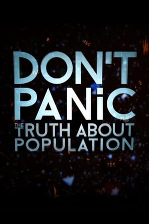 Don't Panic: The Truth About Population watch Don't Panic: The Truth About Population