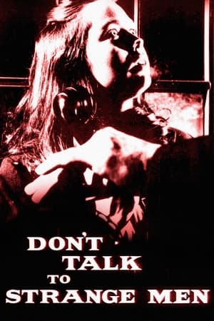 watch Don't Talk to Strange Men