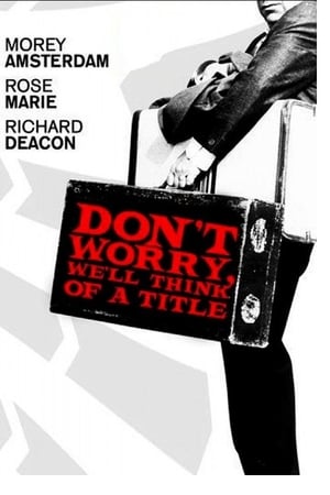 Don't Worry, We'll Think of a Title watch Don't Worry, We'll Think of a Title