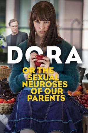 Dora or The Sexual Neuroses of Our Parents watch Dora or The Sexual Neuroses of Our Parents