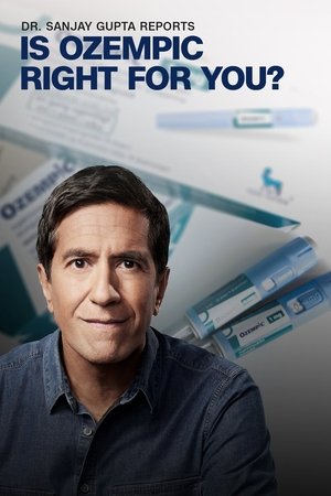watch Dr. Sanjay Gupta Reports: Is Ozempic Right for You?