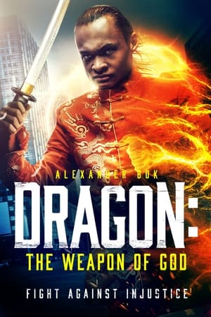 Dragon: The Weapon of God watch Dragon: The Weapon of God