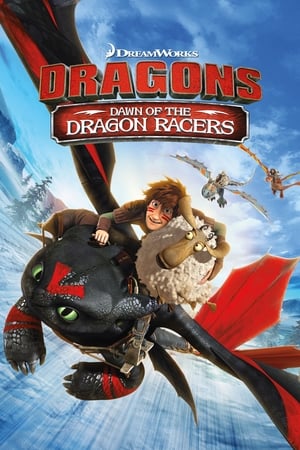 Dragons: Dawn of the Dragon Racers watch Dragons: Dawn of the Dragon Racers
